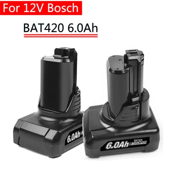 12 В Bosch 6.0Ач Литий-ионный BAT420 Сменный аккумулятор для Bosch BAT411 BAT412 BAT413 BAT414 Аккумулятор 10.8 В Аккумуляторные электроинструменты
