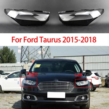 Крышка фары для Ford Taurus 2015 2016 2017 2018, Прозрачная крышка объектива, корпус фары, замена автомобильных аксессуаров из оргстекла