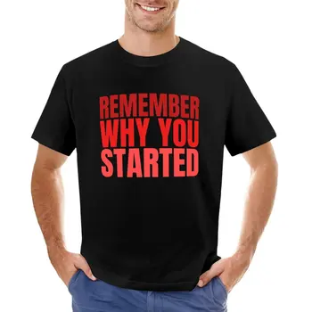 Помните, почему вы начали с футболки с милыми топами, футболки с графикой, мужская одежда